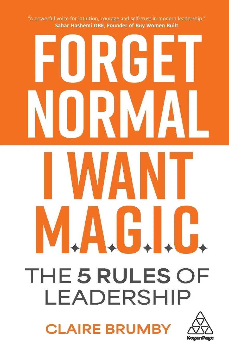 Cover: 9781398625778 | Forget Normal - I Want Magic | The 5 Rules of Leadership | Brumby