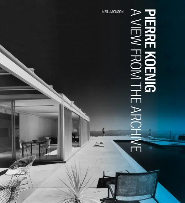 Cover: 9781606065778 | Pierre Koenig - A View from the Archive | Neil Jackson | Buch | 2019