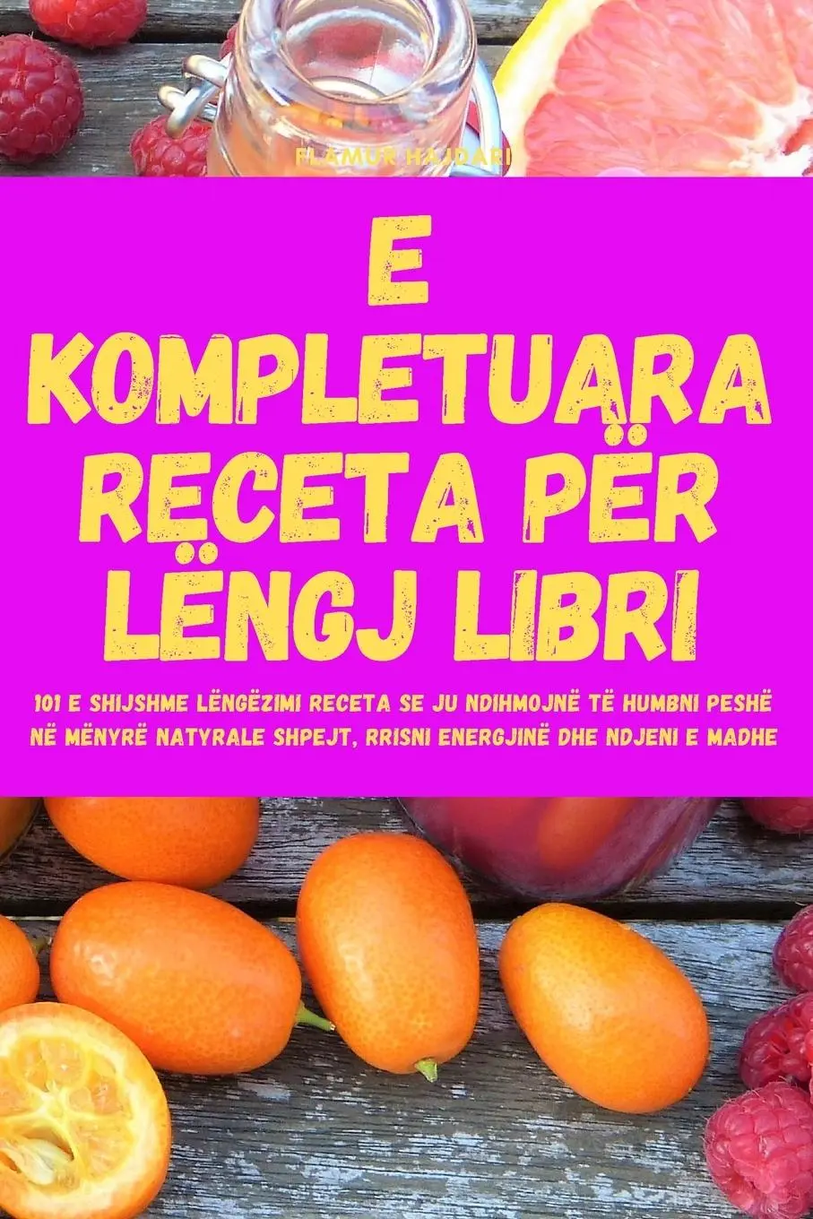 Cover: 9781835515778 | E KOMPLETUARA RECETA PËR LËNGJ LIBRI | Flamur Hajdari | Taschenbuch