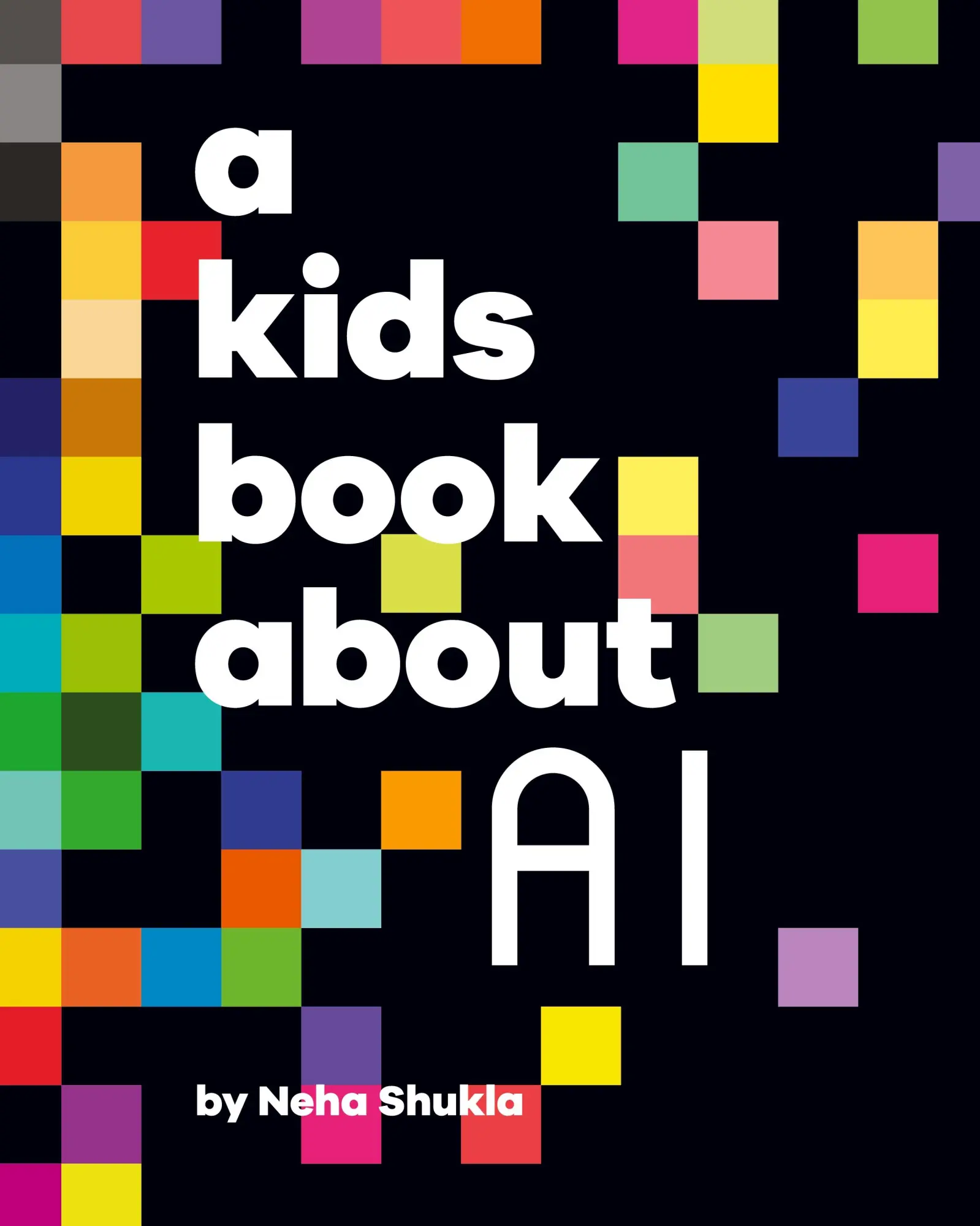 Cover: 9781958825778 | A Kids Book About AI | Neha Shukla | Buch | Englisch | 2023