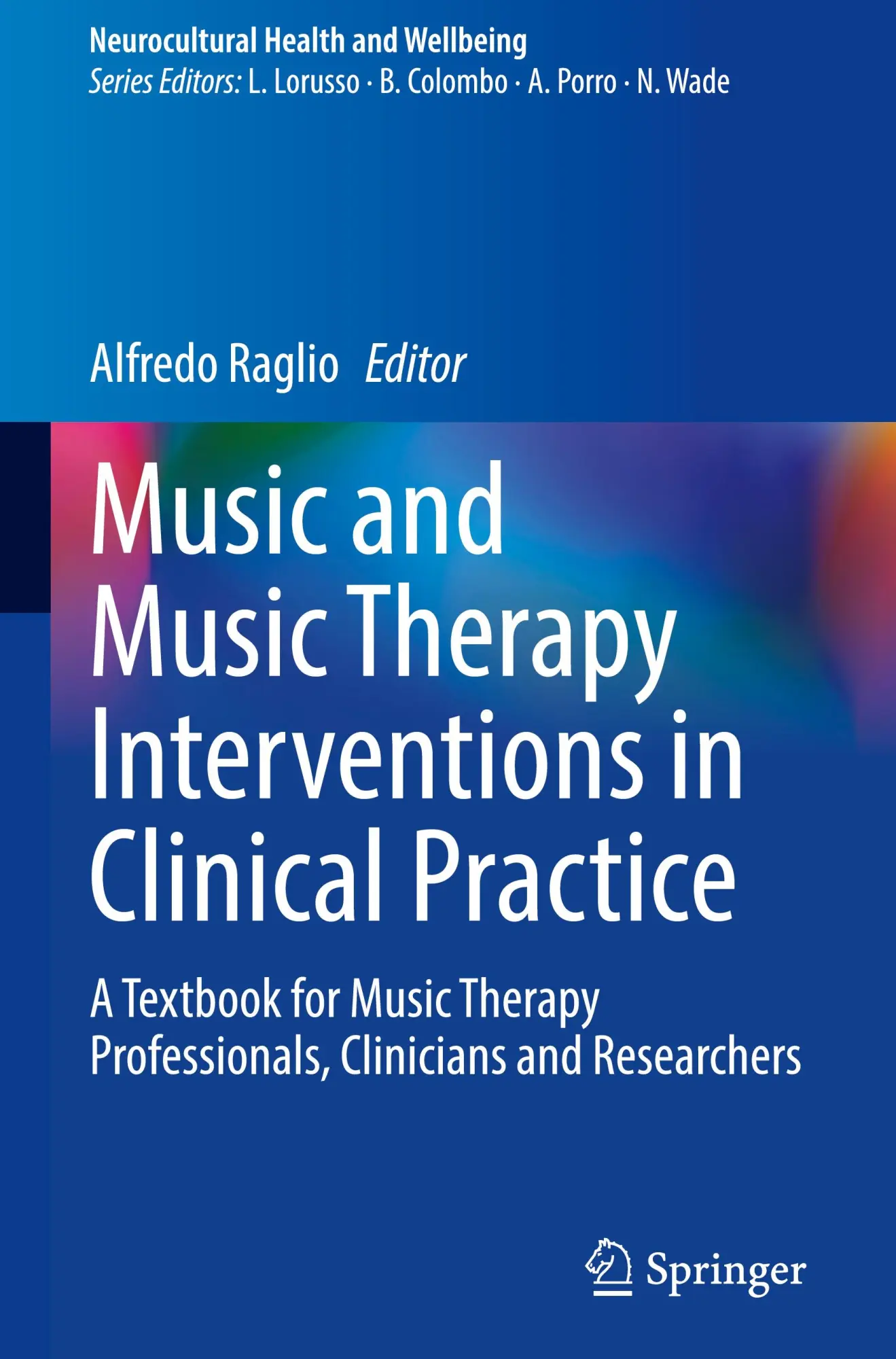 Cover: 9783031885778 | Music and Music Therapy Interventions in Clinical Practice | Raglio Cover: 9783031885778 | Music and Music Therapy Interventions in Clinical Practice | Raglio