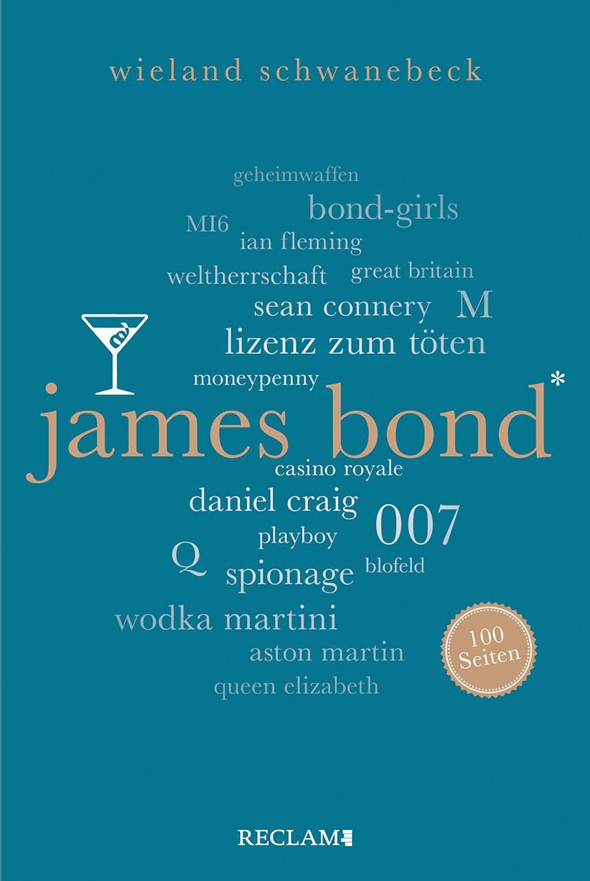 Cover: 9783150205778 | James Bond. 100 Seiten | Wieland Schwanebeck | Taschenbuch | 100 S.