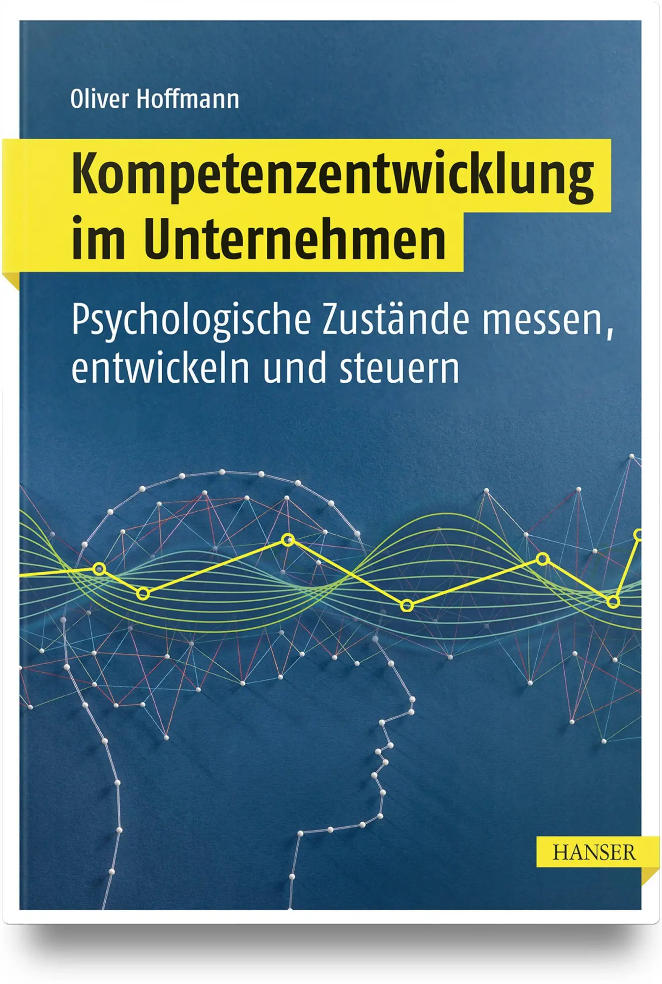 Cover: 9783446485778 | Kompetenzentwicklung im Unternehmen | Oliver Hoffmann | Buch | XIX