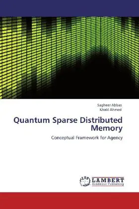 Cover: 9783848425778 | Quantum Sparse Distributed Memory | Conceptual Framework for Agency