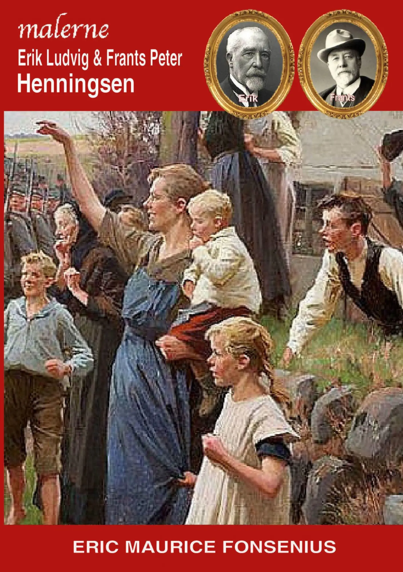 Cover: 9788743055778 | Erik Ludvig &amp; Frants Peter Henningsen | Eric Maurice Fonsenius | Buch