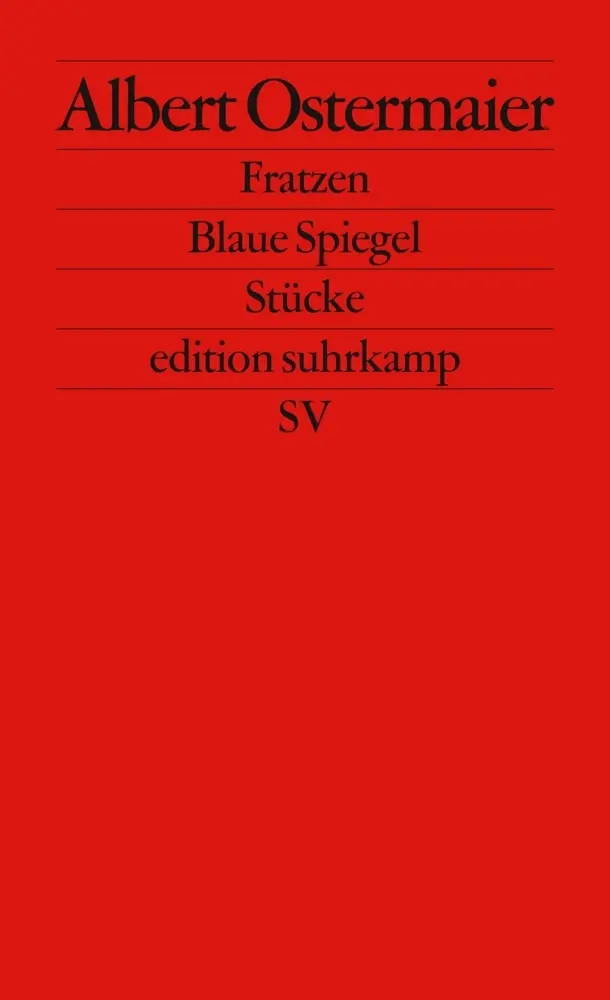 Cover: 9783518125878 | Fratzen. Blaue Spiegel | Stücke. Originalausgabe | Albert Ostermaier