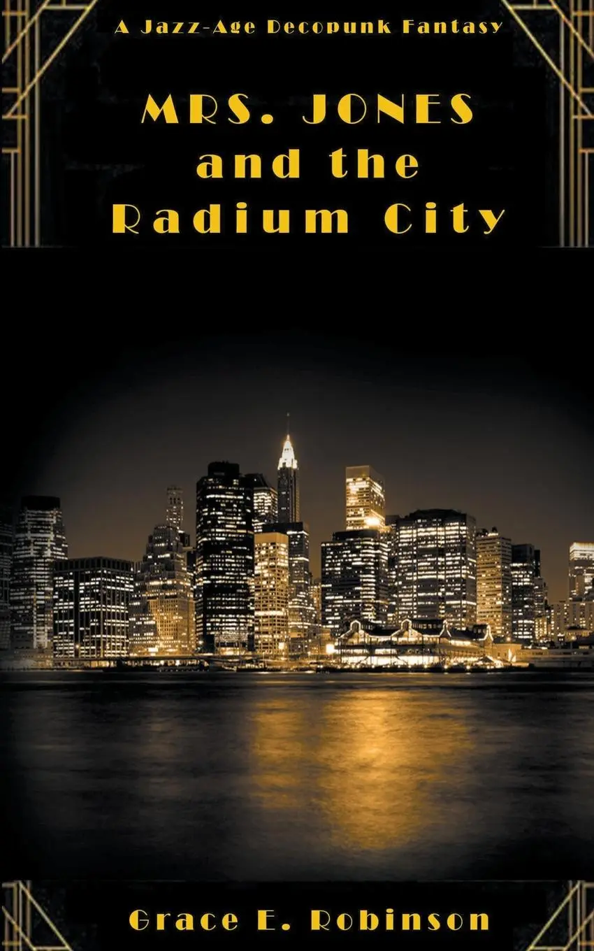 Cover: 9780998815978 | Mrs. Jones and the Radium City | Grace E. Robinson | Taschenbuch