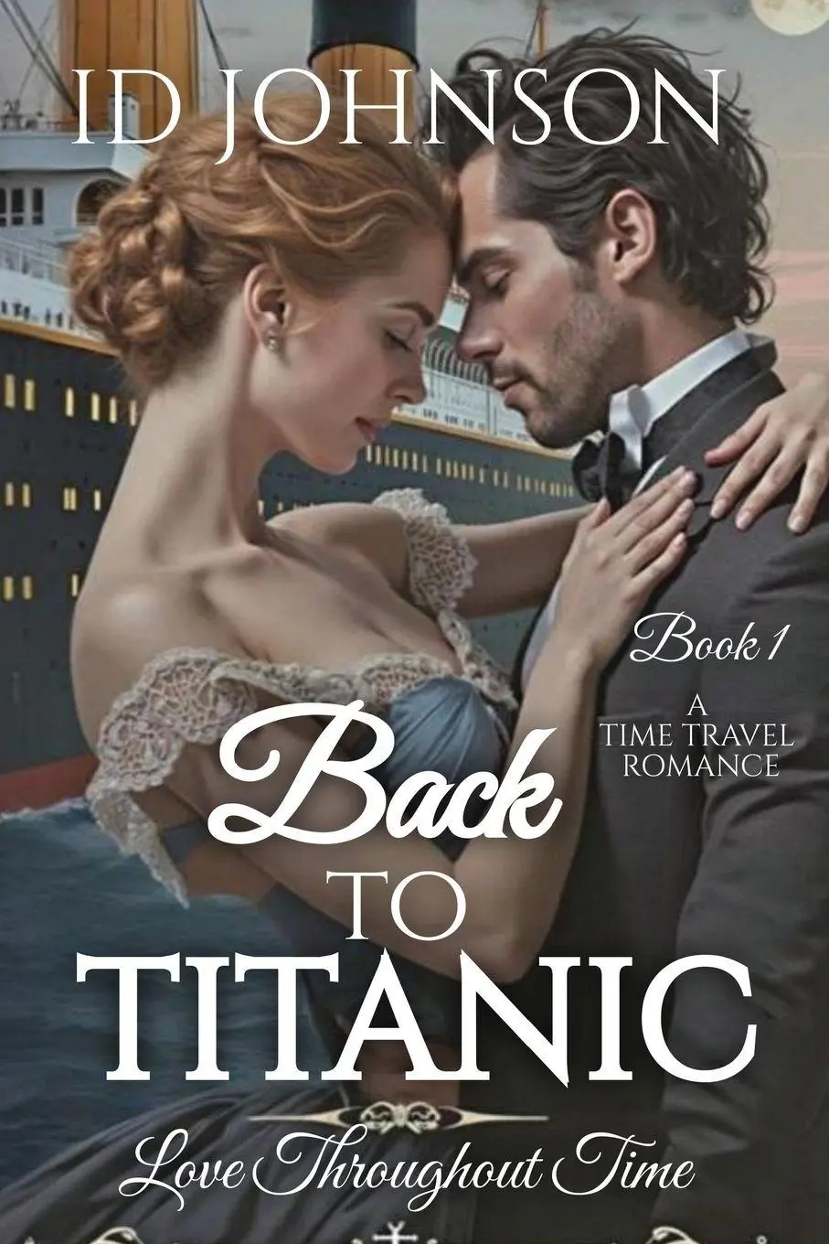 Cover: 9781964125978 | Back to Titanic | Love Throughout Time Book 1 | Id Johnson | Buch