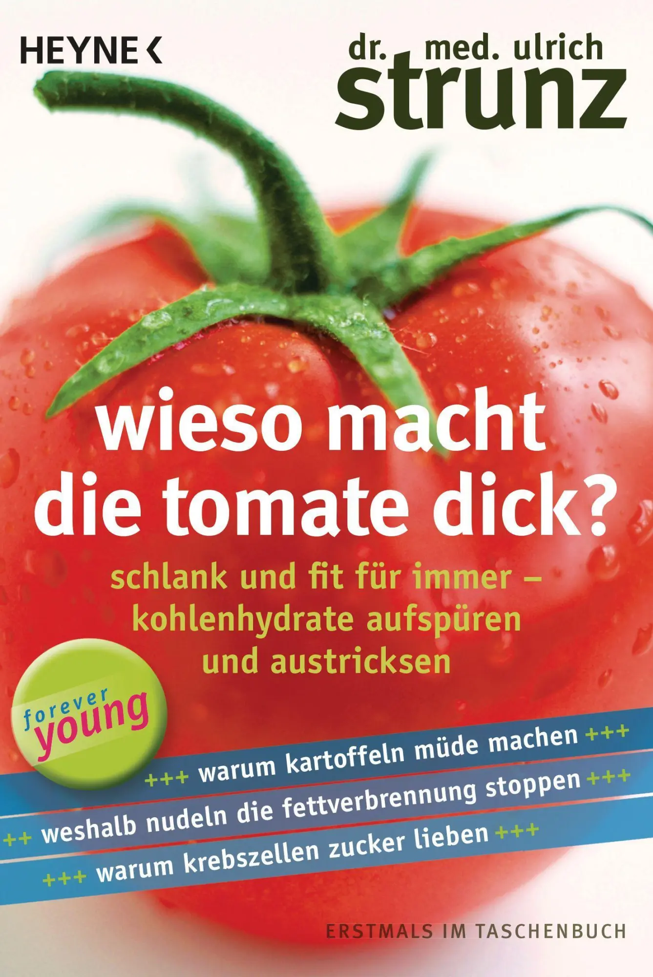 Cover: 9783453605978 | Wieso macht die Tomate dick? | Ulrich Strunz | Taschenbuch | 176 S.