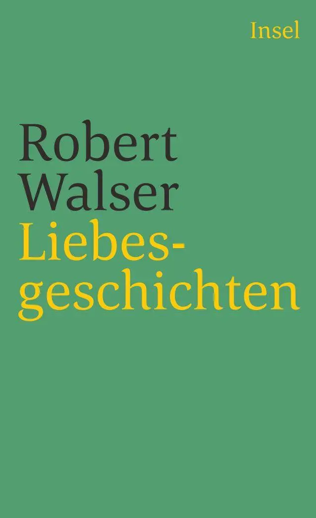 Cover: 9783458345978 | Liebesgeschichten | Robert Walser | Taschenbuch | 156 S. | Deutsch
