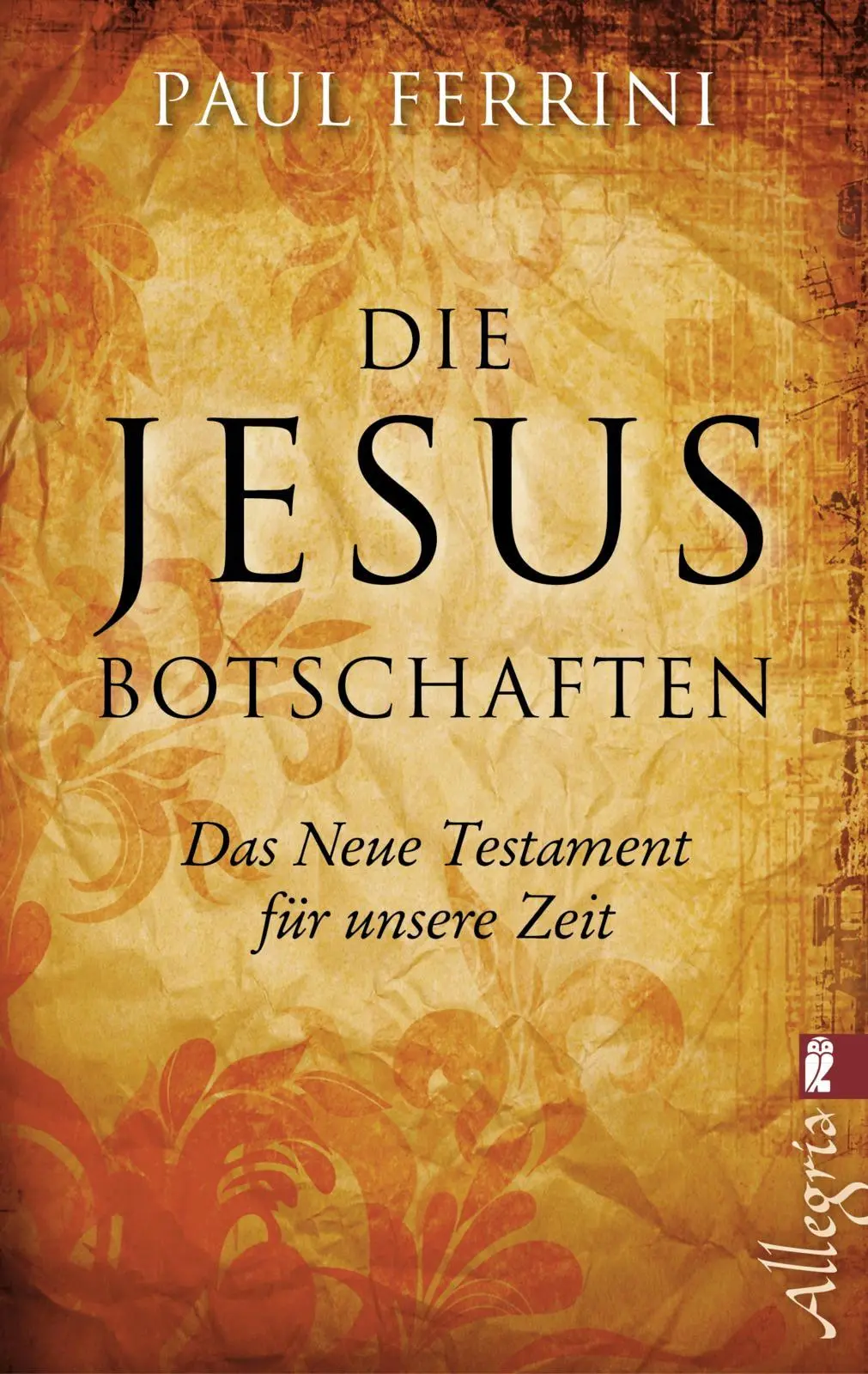 Cover: 9783548745978 | Die Jesus-Botschaften | Das Neue Testament für unsere Zeit | Ferrini