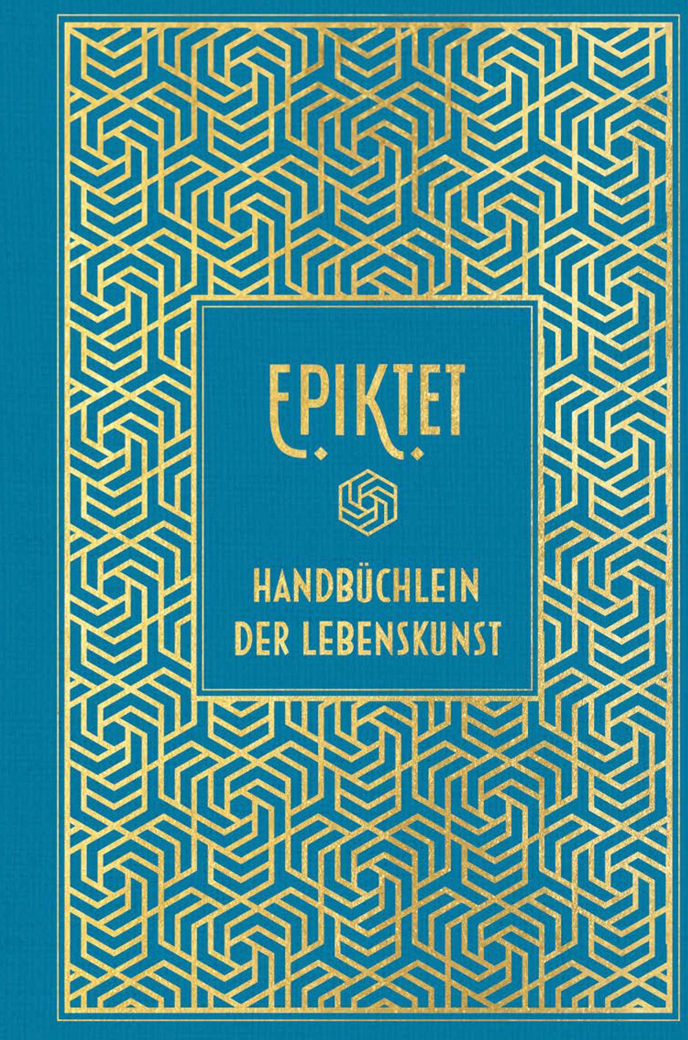 Cover: 9783868205978 | Epiktet: Handbüchlein der Lebenskunst | Leinen mit Goldprägung | Buch