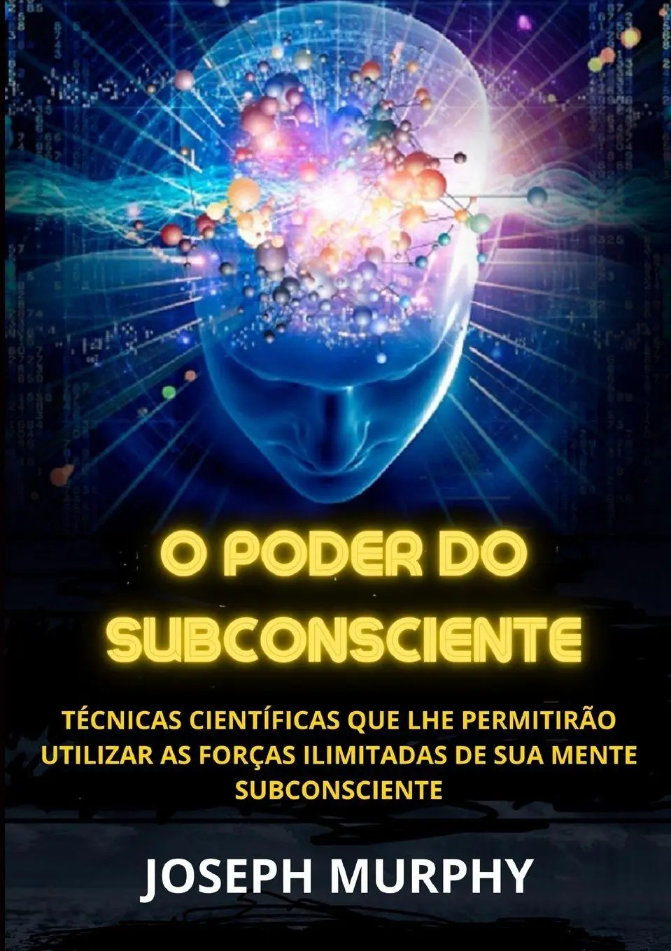 Cover: 9791222055978 | O Poder do Subconsciente - Técnicas científicas que lhe permitirão...