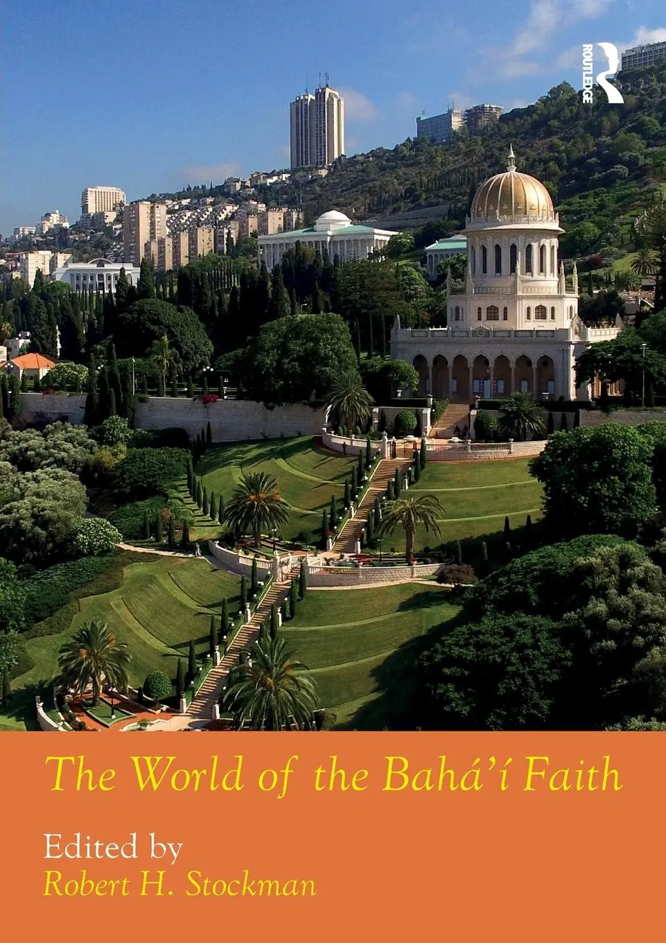 Cover: 9781032186078 | The World of the Bahá'í Faith | Robert H. Stockman | Taschenbuch