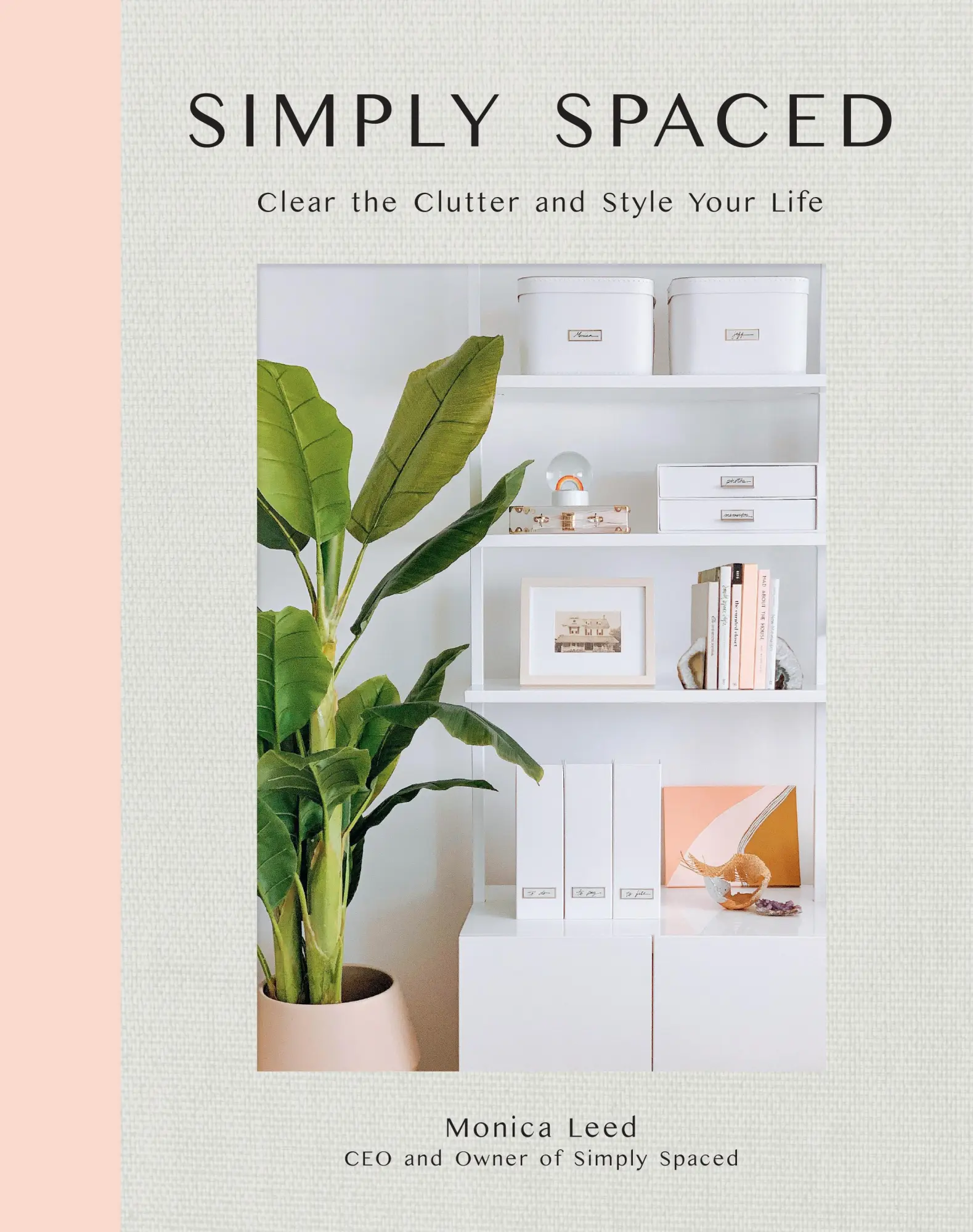 Cover: 9781631066078 | Simply Spaced | Clear the Clutter and Style Your Life | Monica Leed