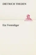 Cover: 9783847236078 | Ein Verteidiger | Dietrich Theden | Taschenbuch | 192 S. | Deutsch