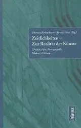 Cover: 9783930916078 | Zeitlichkeiten - Zur Realität der Künste | Birkenhauer (u. a.) | Buch