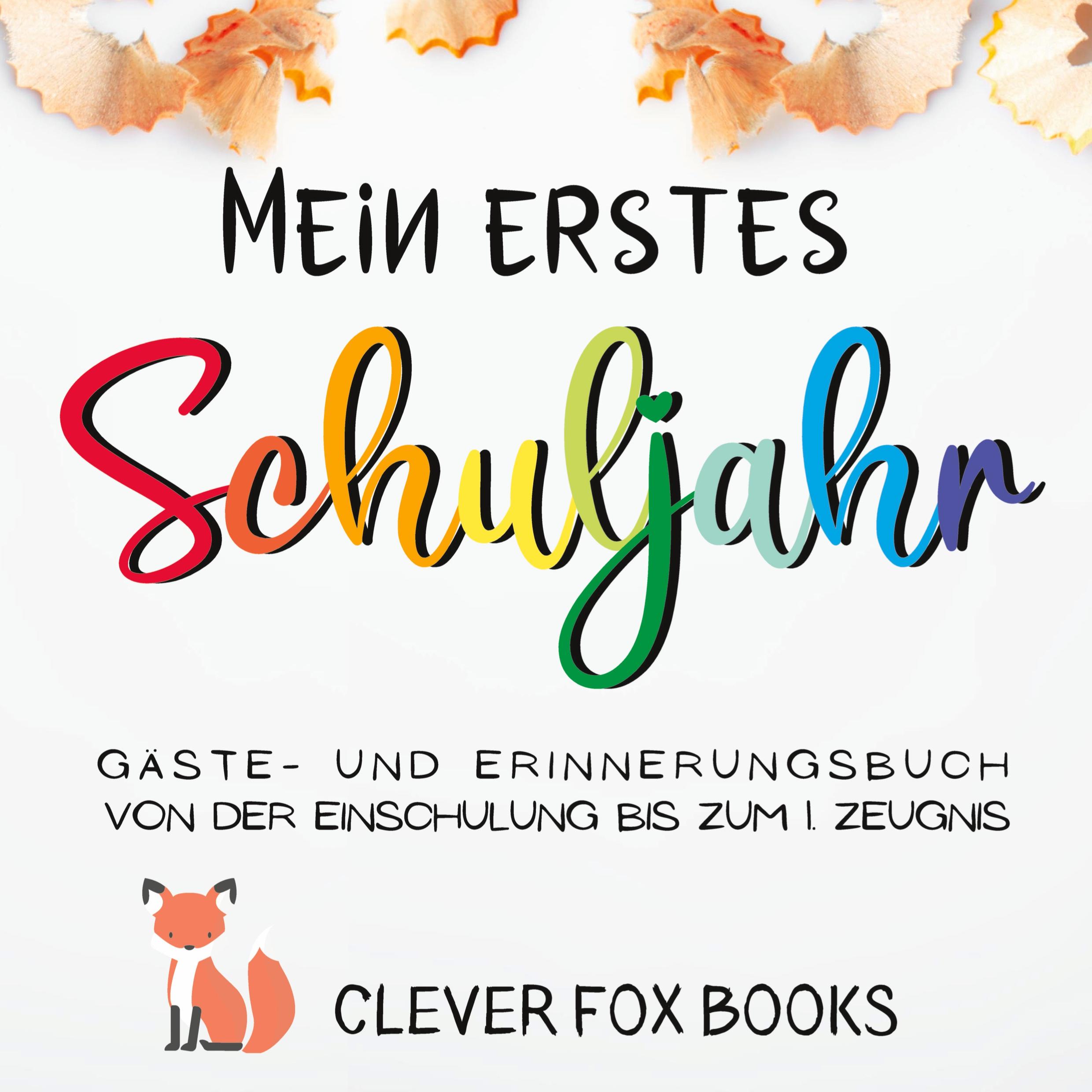Cover: 9783949996078 | Mein erstes Schuljahr | Clever Fox Books | Buch | 68 S. | Deutsch