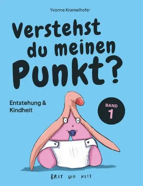 Cover: 9783991926078 | Verstehst du meinen Punkt? Entstehung &amp; Kindheit | Yvonne Kramelhofer