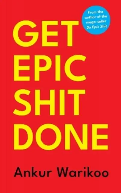 Cover: 9789393986078 | Get Epic Shit Done | Ankur Warikoo | Buch | Gebunden | Englisch | 2022
