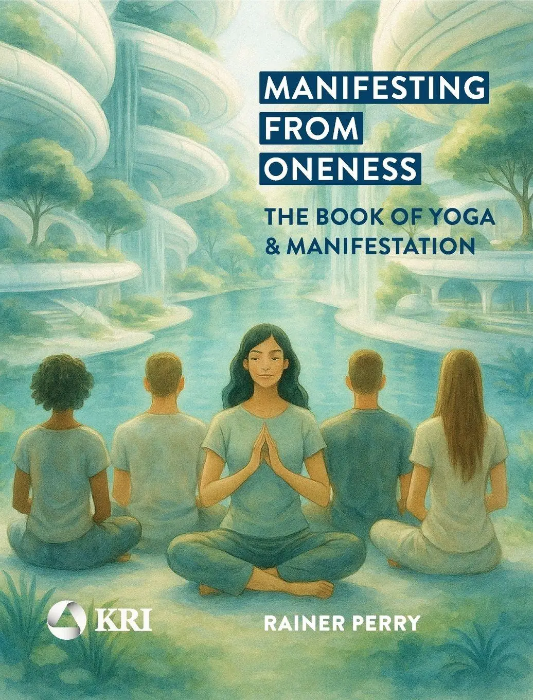 Cover: 9798988616078 | Manifesting from Oneness | Rainer Perry | Taschenbuch | Englisch