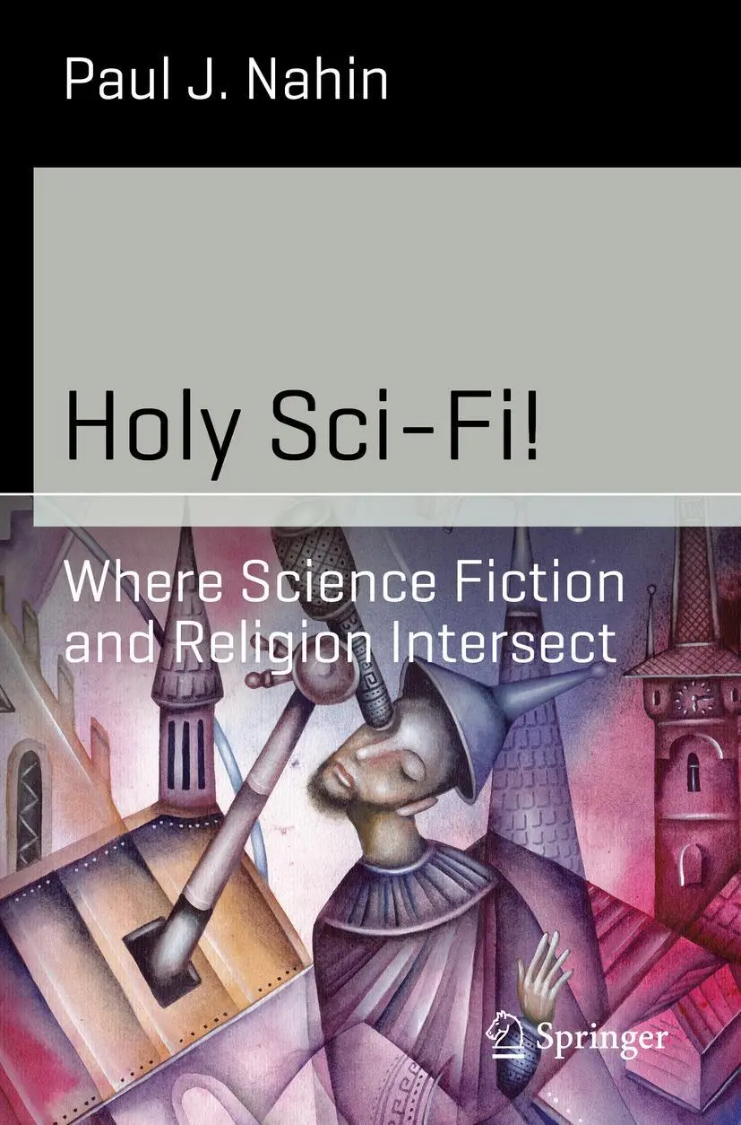 Cover: 9781493906178 | Holy Sci-Fi! | Where Science Fiction and Religion Intersect | Nahin