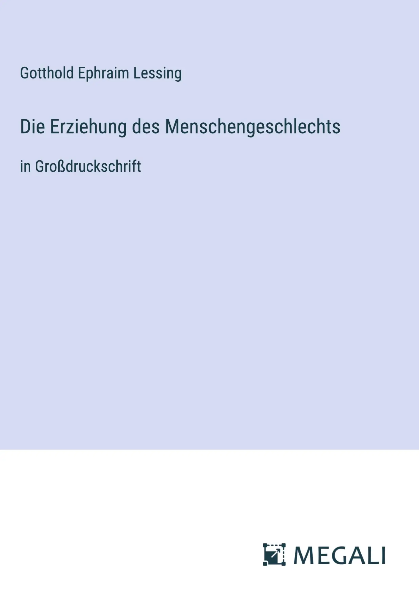 Cover: 9783387326178 | Die Erziehung des Menschengeschlechts | in Großdruckschrift | Lessing