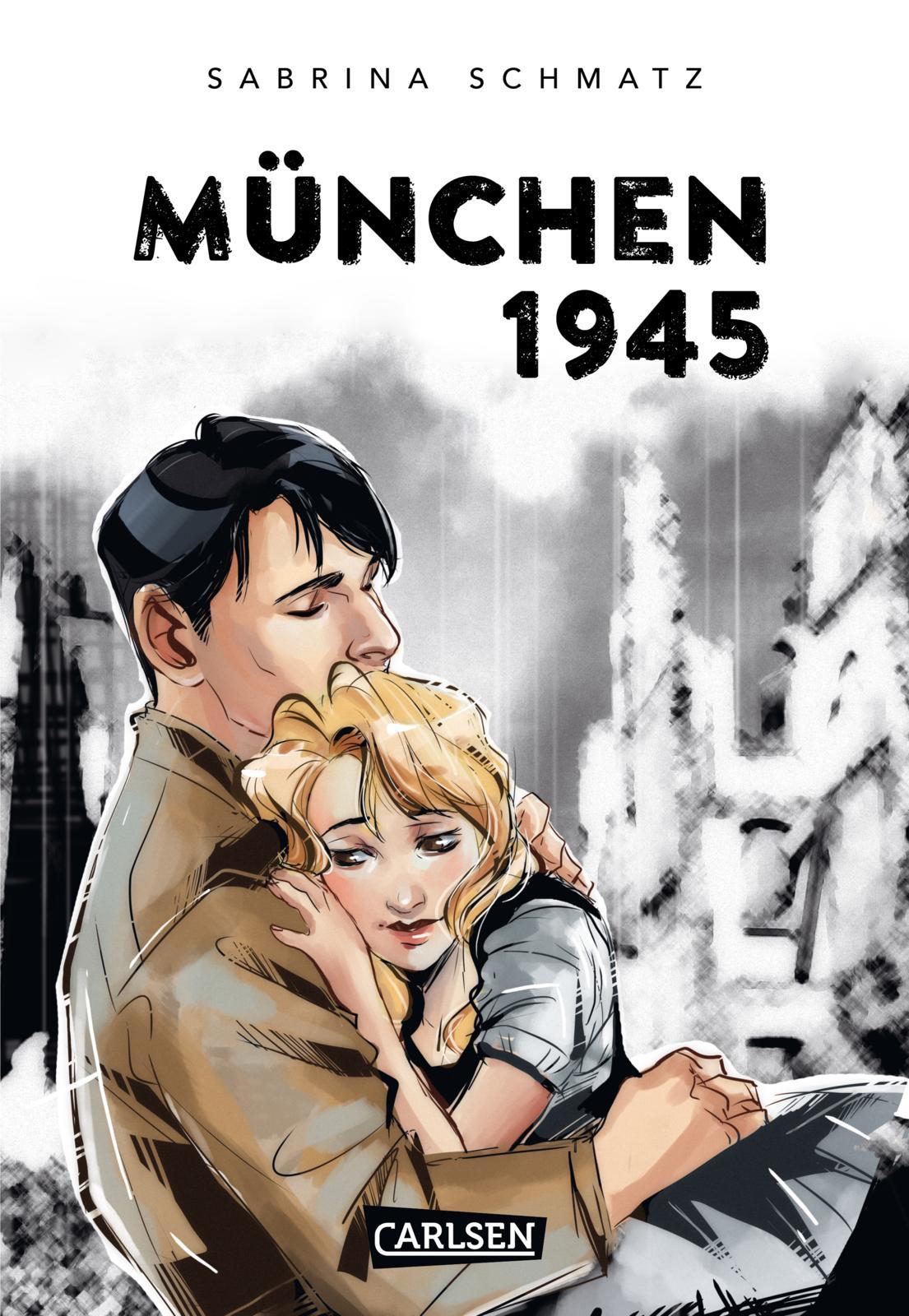 Cover: 9783551806178 | München 1945 | Eine Liebesgeschichte am Ende des Zweiten Weltkriegs