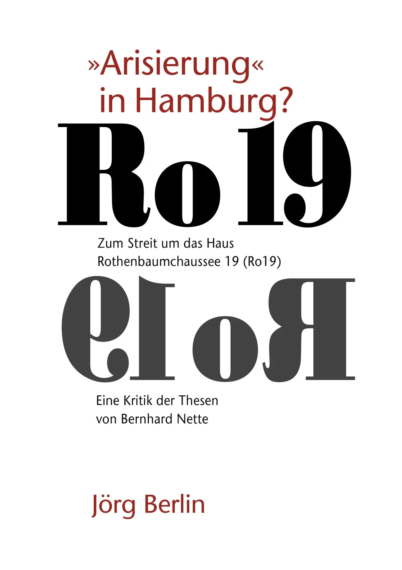 Cover: 9783842346178 | Ro 19 - "Arisierung" in Hamburg? | Jörg Berlin | Taschenbuch | 144 S.