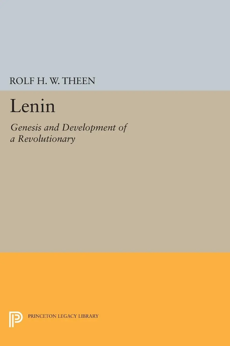 Cover: 9780691616278 | Lenin | Genesis and Development of a Revolutionary | Rolf H. W. Theen