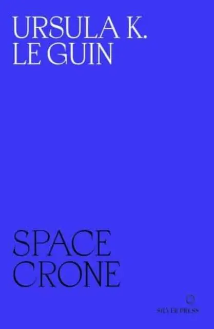 Cover: 9780995716278 | Space Crone | Ursula K. Le Guin | Taschenbuch | XII | Englisch | 2023