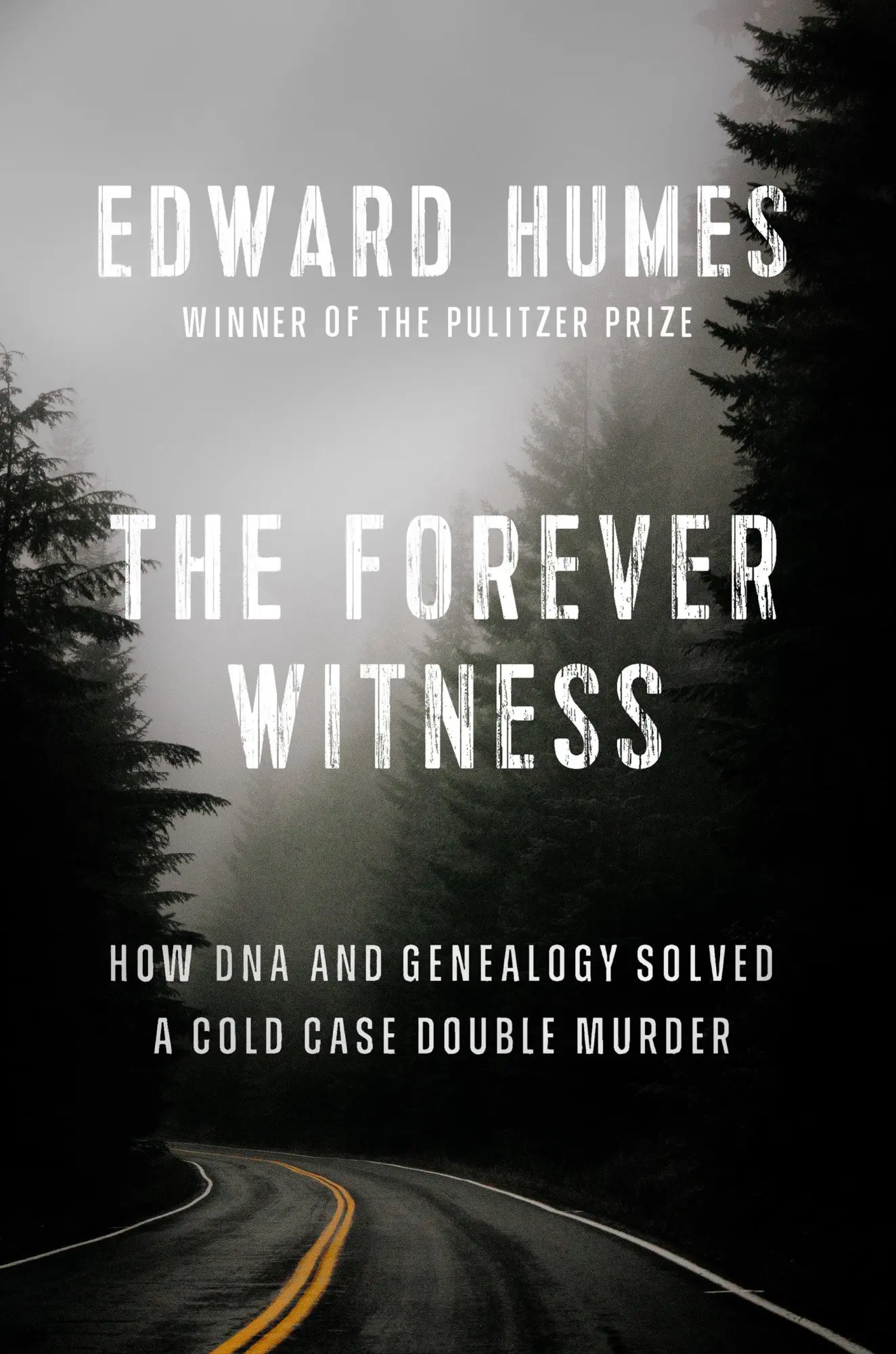 Cover: 9781524746278 | The Forever Witness: How DNA and Genealogy Solved a Cold Case...