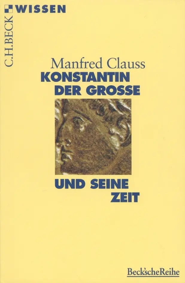 Cover: 9783406596278 | Konstantin der Große und seine Zeit | Manfred Clauss | Taschenbuch