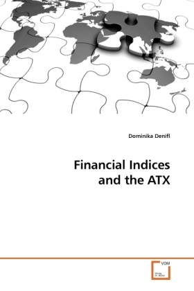 Financial Indices and the ATX | Dominika Denifl | Taschenbuch | Englisch | VDM Verlag Dr. Müller | EAN 9783639246278 - Denifl, Dominika