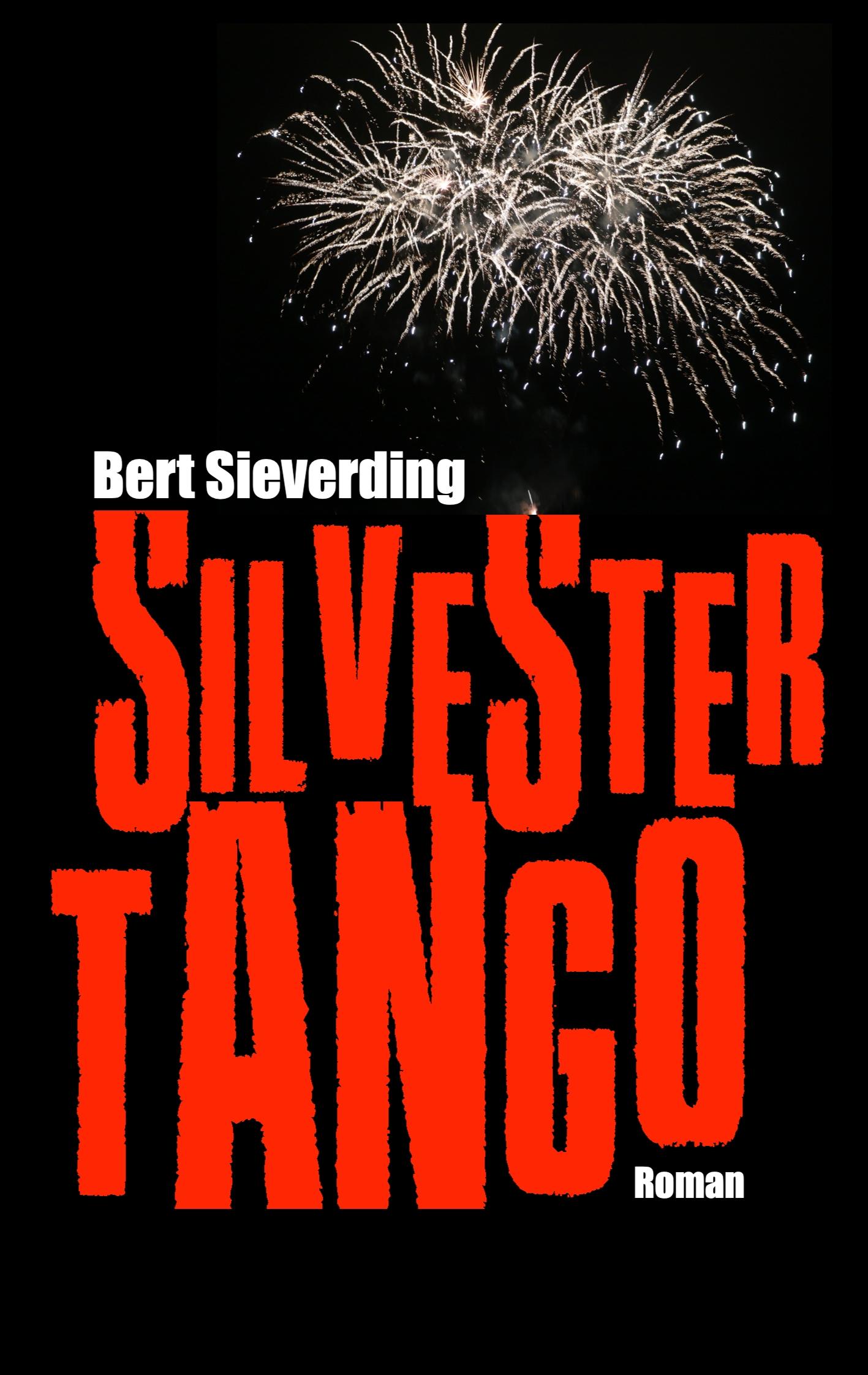 Cover: 9783750406278 | Silvestertango | Bert Sieverding | Taschenbuch | Paperback | 300 S.