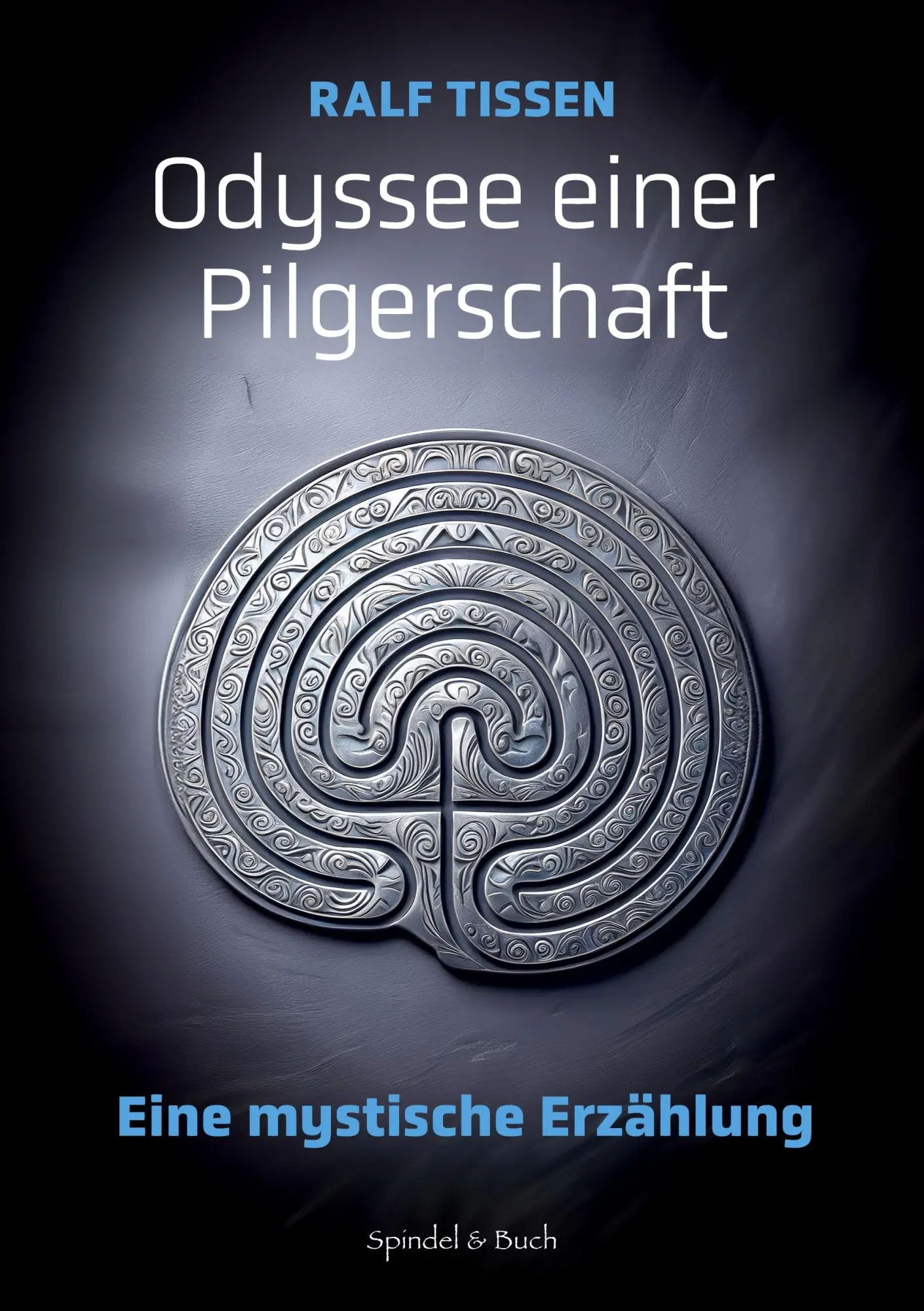 Cover: 9783769316278 | Odyssee einer Pilgerschaft | Eine mystische Erzählung | Ralf Tissen