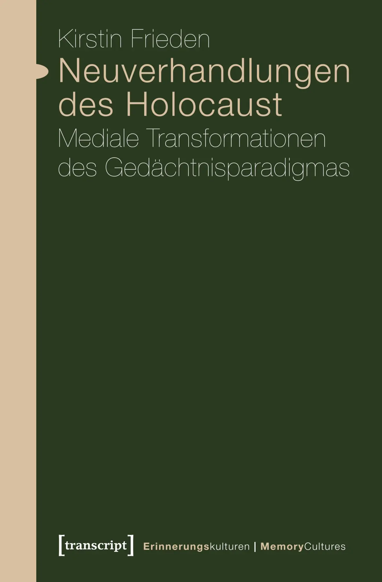 Cover: 9783837626278 | Neuverhandlungen des Holocaust | Kirstin Frieden | Taschenbuch | 2020