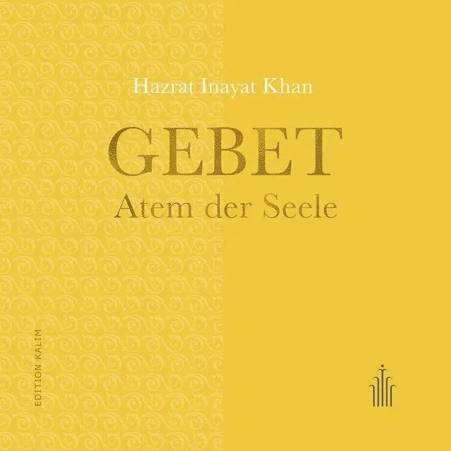 Cover: 9783936246278 | Gebet - Atem der Seele | Hazrat Inayat Khan | Buch | Mit Goldprägung