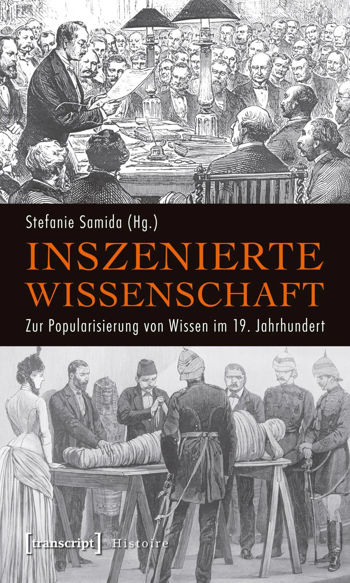 Cover: 9783837616378 | Inszenierte Wissenschaft | Stefanie Samida | Taschenbuch | 324 S.