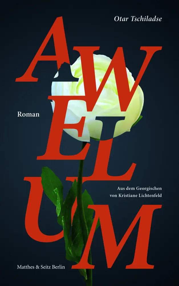 Cover: 9783957576378 | Awelum _______ | Roman | Otar Tschiladse | Buch | 602 S. | Deutsch