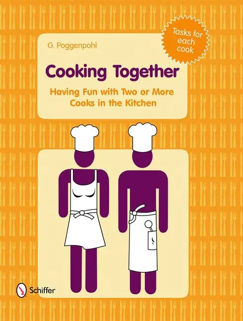 Cover: 9780764336478 | Cooking Together: Having Fun with Two or More Cooks in the Kitchen
