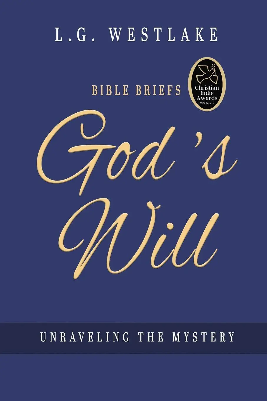 Cover: 9781649496478 | Bible Briefs-God's Will | Unraveling the Mystery | L. G. Westlake
