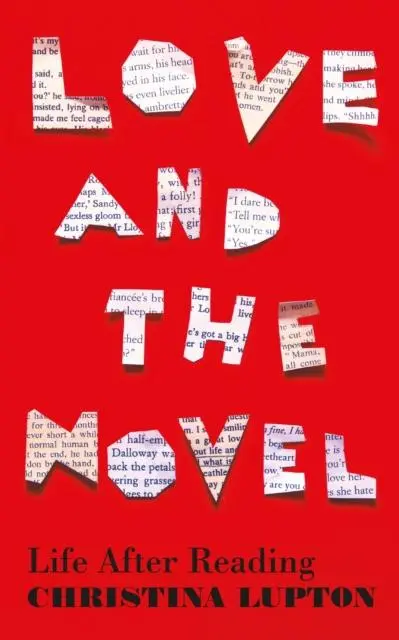 Cover: 9781788166478 | Love and the Novel | Life After Reading | Christina Lupton | Buch