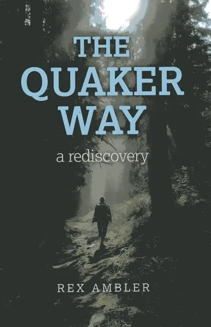 Cover: 9781780996578 | The Quaker Way | A Rediscovery | Rex Ambler | Taschenbuch | Englisch