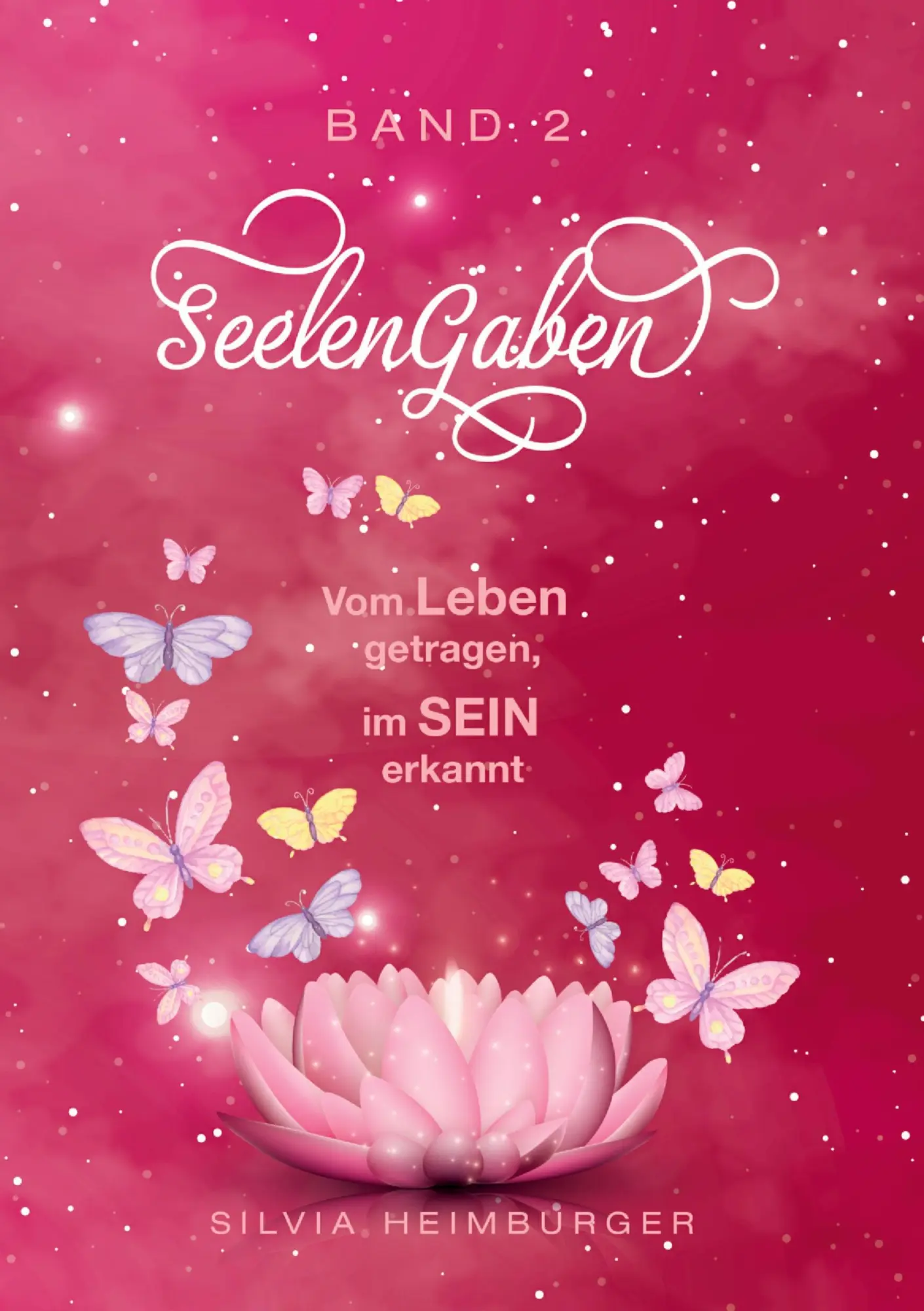 Cover: 9783347616578 | SeelenGaben Band 2 | Vom Leben getragen, im SEIN erkannt | Heimburger