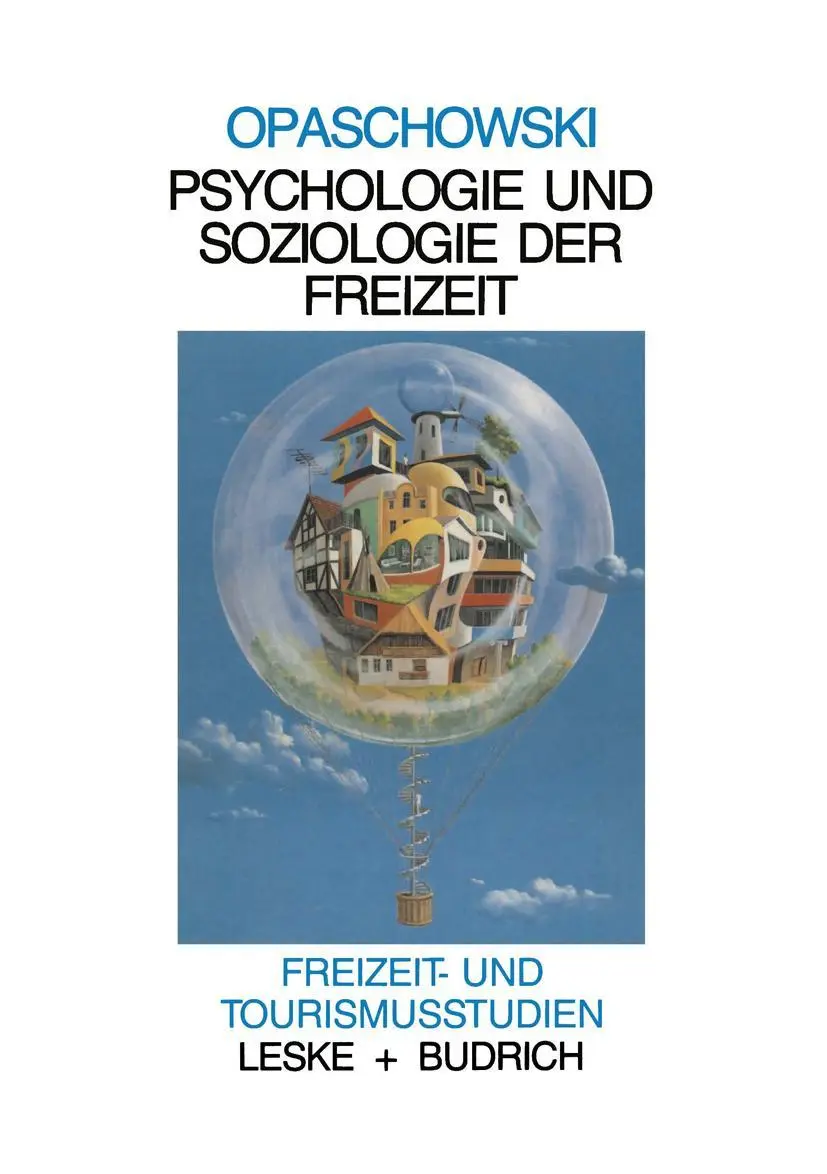 Cover: 9783810006578 | Psychologie und Soziologie der Freizeit | Horst W. Opaschowski | Buch