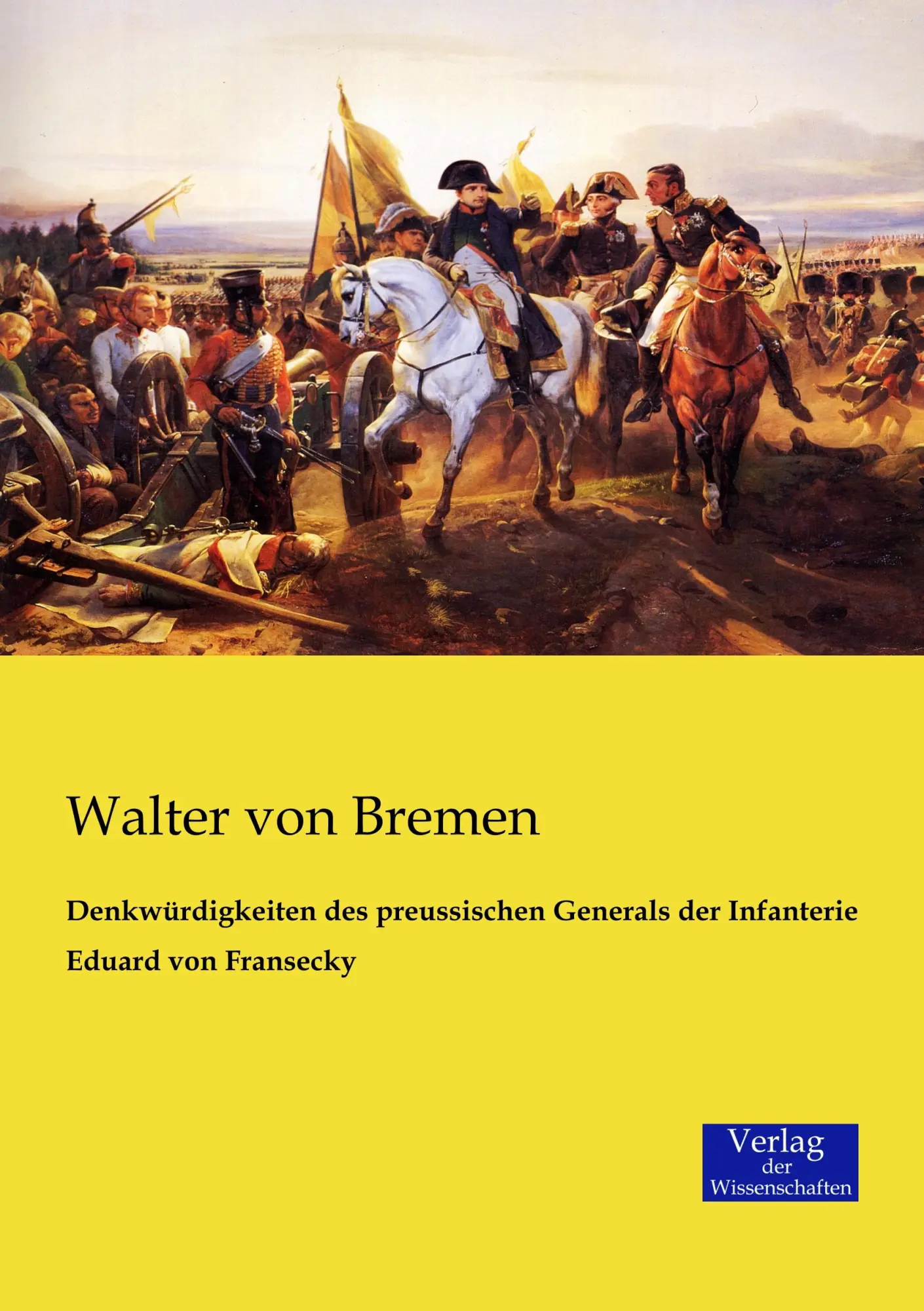 Cover: 9783957006578 | Denkwürdigkeiten des preussischen Generals der Infanterie Eduard...