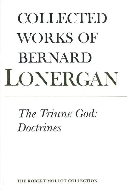 Cover: 9780802096678 | The Triune God | Doctrines, Volume 11 | Bernard Lonergan | Taschenbuch