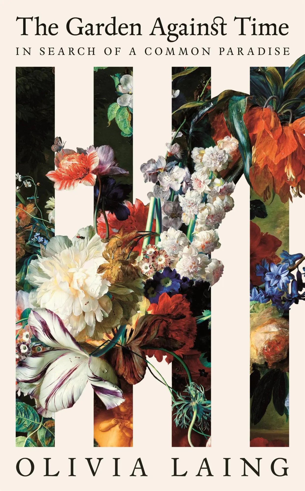 Cover: 9781529066678 | The Garden Against Time | In Search Of A Common Paradise | Laing