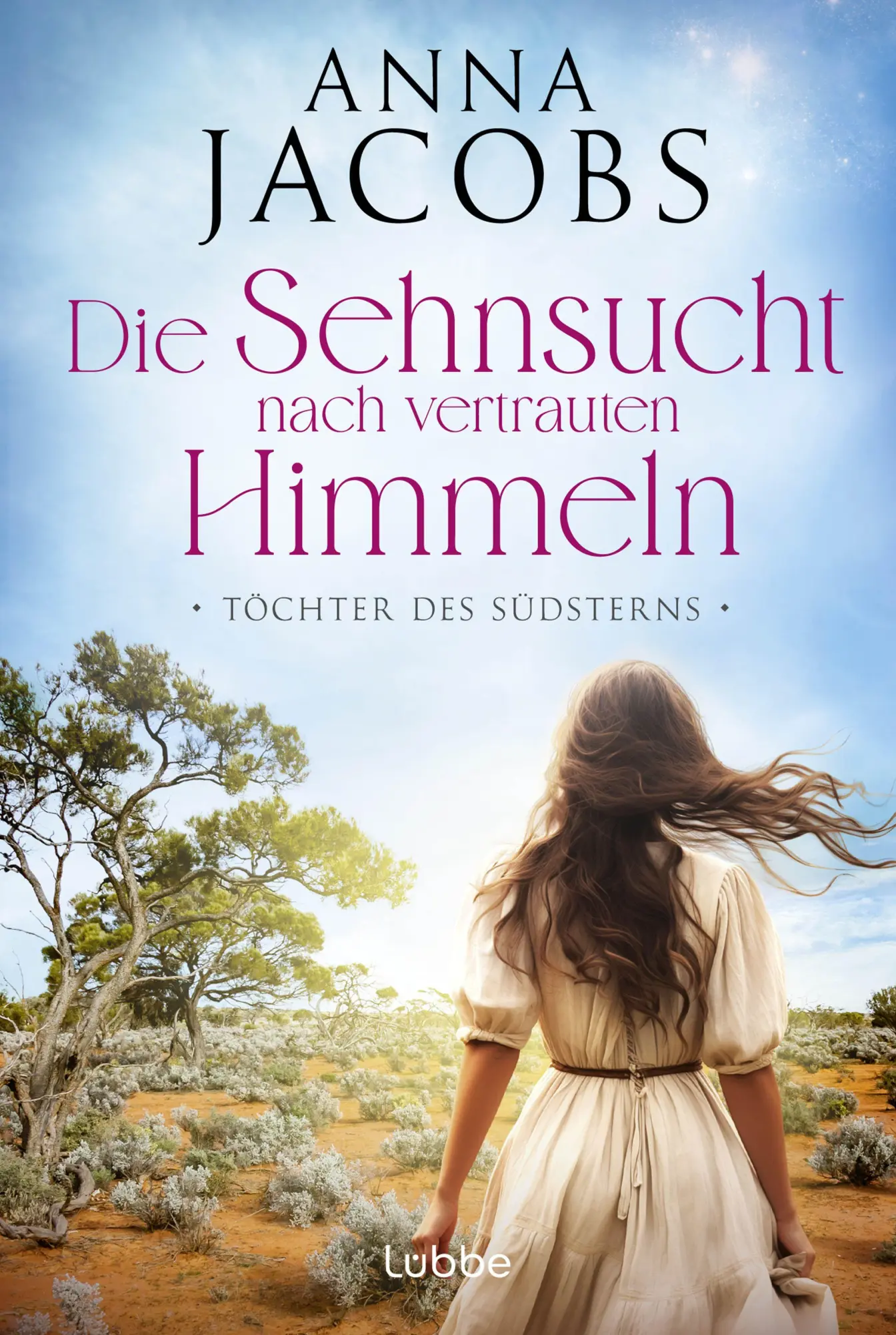 Cover: 9783404196678 | Töchter des Südsterns - Die Sehnsucht nach vertrauten Himmeln | Jacobs